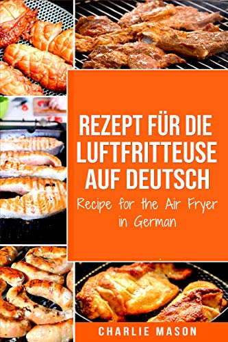 Rezept Für Die Luftfritteuse Auf Deutsch/ Recipe For The Air Fryer In ...